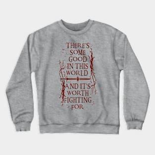 There's Some Good In This World v3 Crewneck Sweatshirt